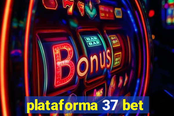 plataforma 37 bet